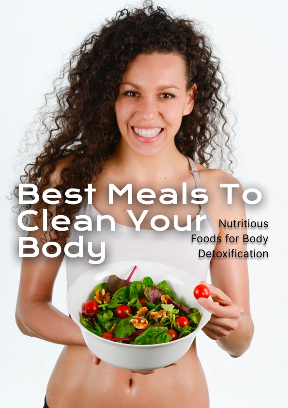 Best Meals to Clean Your Body